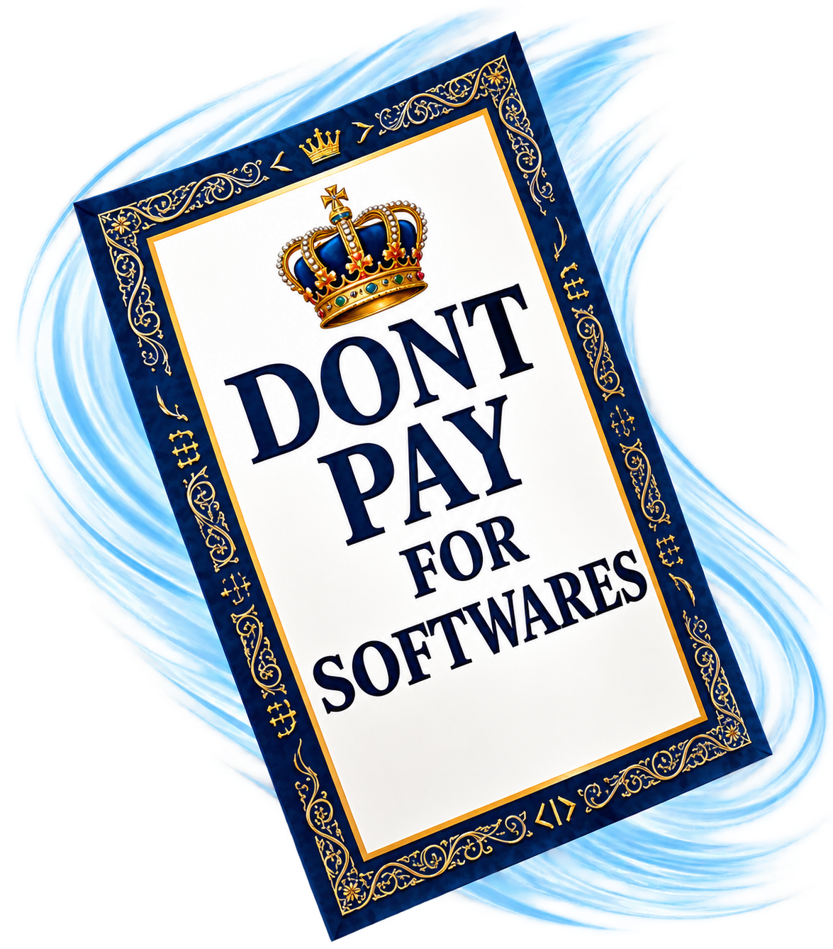 A poster saying Don't Pay for Softwares